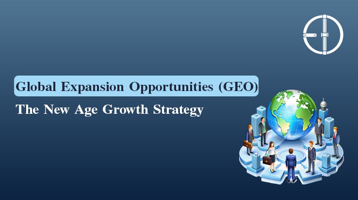 GEO (Global Expansion Opportunities): The New Age Growth Strategy